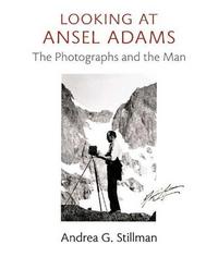 Image de Looking at Ansel Adams: The Photographs and the Man /anglais