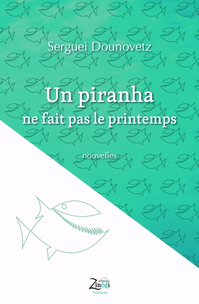 Image de Un piranha ne fait pas le printemps