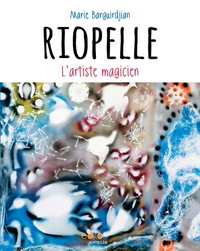 Picture of RIOPELLE L'ARTISTE MAGICIEN