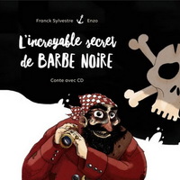 Image de L'incroyable secret de Barbe Noire + CD NOUVELLE EDITION