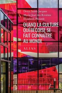 Picture of QUAND LA CULTURE QUEBECOISE SE FAIT CONNAITRE AU MONDE
