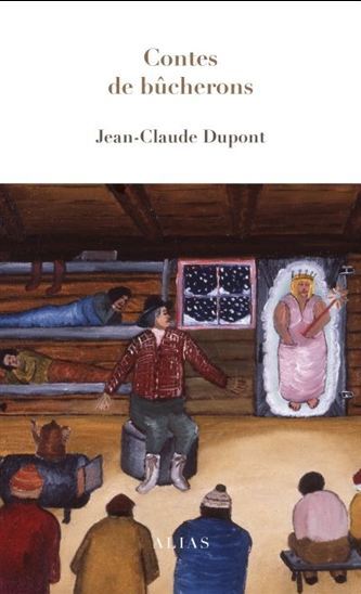 Image de CONTES DE BUCHERONS 4E ED.