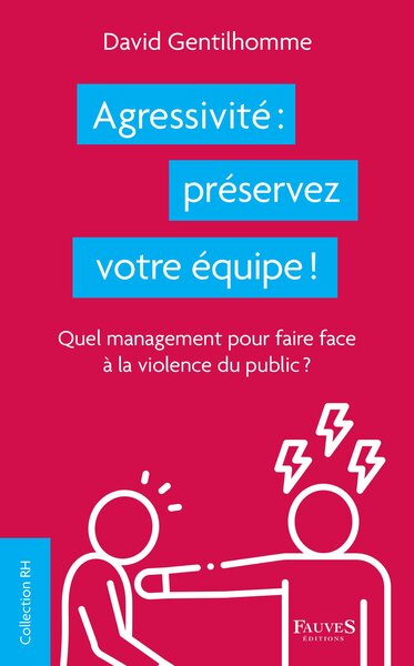 Picture of Agressivité : préservez votre équipe !