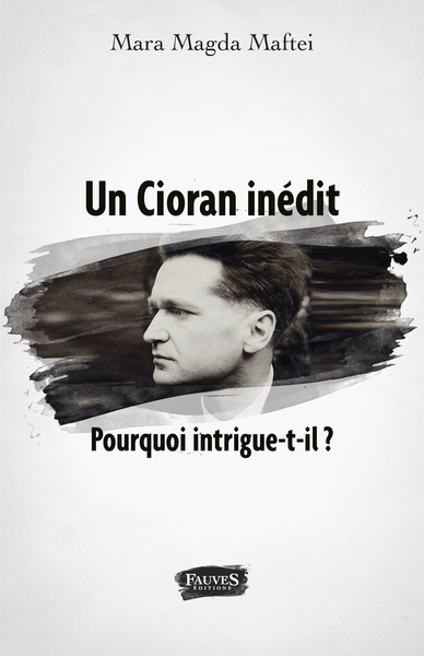 Image de Un Cioran inédit. Pourquoi intrigue-t-il ?
