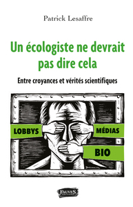 Image de Un écologiste ne devrait pas dire cela