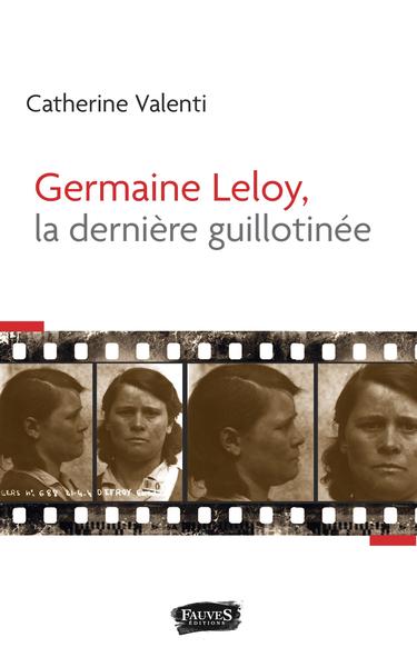Picture of Germaine Leloy, la dernière guillotinée