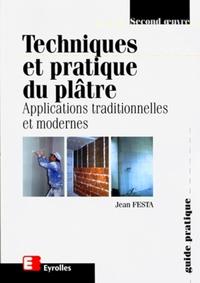 Image de TECHNIQUES ET PRATIQUE DU PLATRE APPLICATIONS TRADITIONNELLES ET MODERNES
