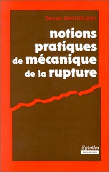 Image de Notions pratiques de mecanique de la rupture