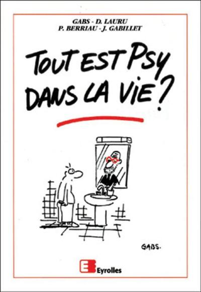 Image de Tout est psy dans la vie ?