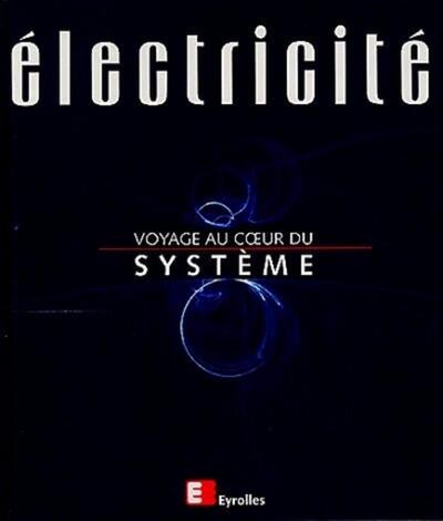 Image de Électricité, voyage au coeur du système