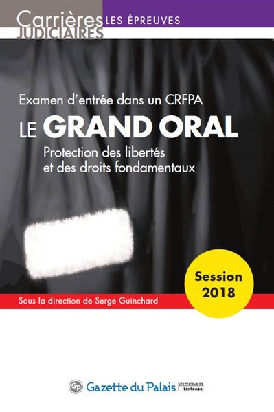 Picture of LE GRAND ORAL - EXAMEN D ENTREE DANS UN CRFPA 13EME EDITION