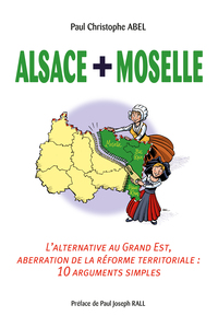 Picture of ALSACE + MOSELLE - L'ALTERNATIVE AU GRAND EST
