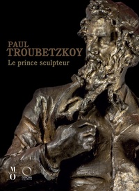 Image de PAUL TROUBETZKOY : LE PRINCE SCULPTEUR