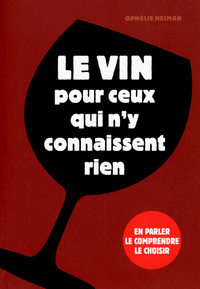 Image de Le vin pour ceux qui n'y connaissent rien