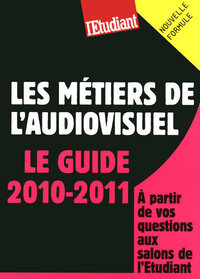 Picture of Les métiers de l'audiovisuel - Le guide 2010-2011