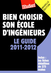 Picture of Bien choisir son école d'ingénieurs - Le guide 2011-2012
