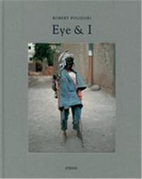 Image de Robert Polidori Eye and I /anglais