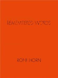 Image de Roni Horn Remembered Words /anglais