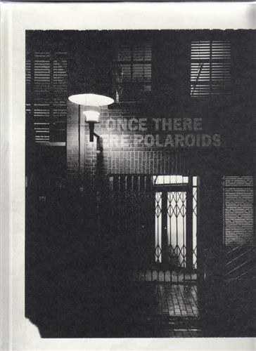 Image de Jonas Wettre Once There Were Polaroids /anglais