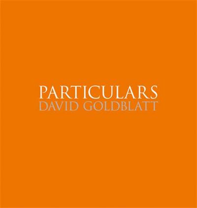 Image de David Goldblatt Particulars /anglais