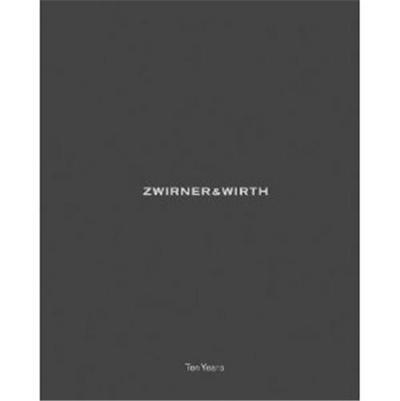 Picture of Zwirner & Wirth Ten Years /anglais