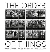 Image de The Order of Things - Photography from The Walther Collection /anglais