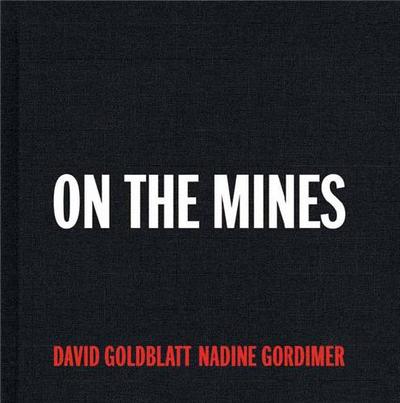 Image de David Goldblatt On the Mines /anglais