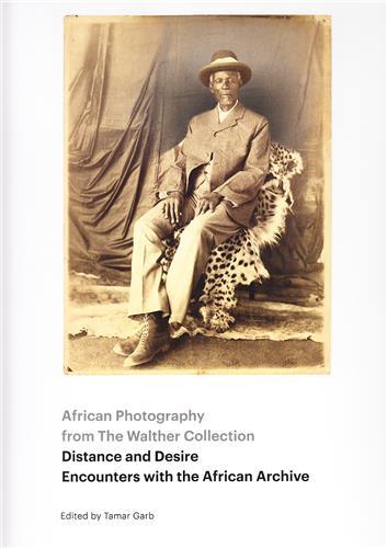 Image de Distance and Desire - African Photography from the Walther Collection /anglais