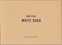 Image de Ivan Sigal White Road /anglais