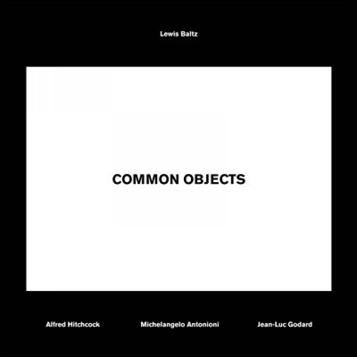 Image de Common objects, Lewis Baltz - Alfred Hitchcock, Michelangelo Antonioni, Jean-Luc Godard