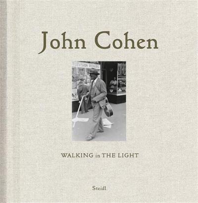 Image de John Cohen Walking in the Light /anglais