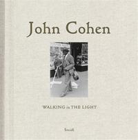 Image de John Cohen Walking in the Light /anglais