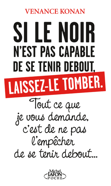 Image de Si le noir n'est pas capable de se tenir debout, laissez-le tomber