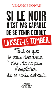 Image de Si le noir n'est pas capable de se tenir debout, laissez-le tomber