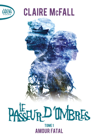 Picture of Le passeur d'ombres - tome 1 Amour fatal