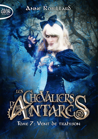 Image de Les chevaliers d'Antarès - Tome 7 Vent de trahison