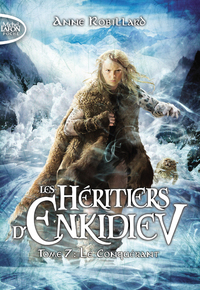 Image de Les Héritiers d'Enkidiev - tome 7 Le conquérant