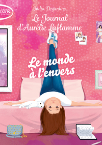 Image de Le journal d'Aurélie Laflamme - Tome 4 Le monde à l'envers