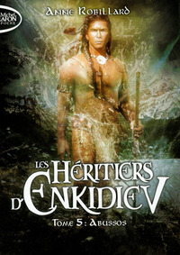 Image de Les Héritiers d'Enkidiev - tome 5 Abussos