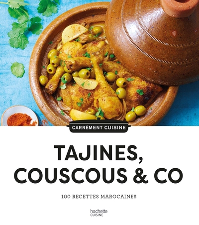 Image de Tajines, couscous & co : 100 recettes marocaines