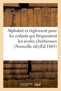 Picture of Alphabet chrétien, a l'usage des enfants qui fréquentent les écoles chrétiennes. Nouvelle édition