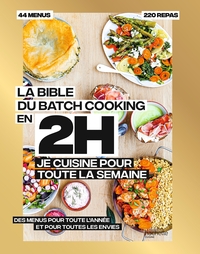 Picture of La bible du batchcooking En 2H je cuisine pour toute la semaine