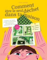 Picture of Comment être le seul déchet dans ta maison