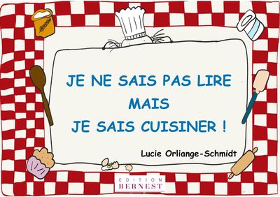 Image de Je Ne Sais Pas Lire, Mais Je Sais Cuisiner