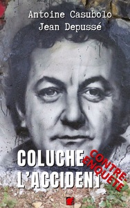 Picture of Coluche l'accident. Contre-enquête