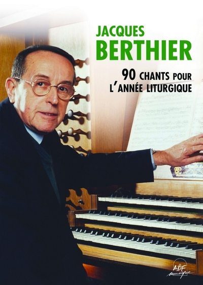 Picture of Jacques Berthier - 90 chants pour l'année liturgique