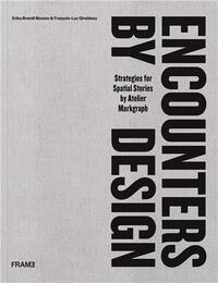 Picture of Encounters by Design: Strategies for Spatial Stories /anglais