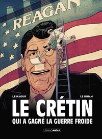Picture of Le Crétin qui a gagné la guerre froide - histoire complète