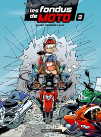 Image de Les Fondus de moto - tome 03 - top humour