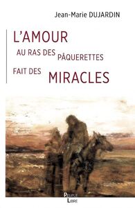 Image de L'amour au ras des pâquerettes fait des miracles
